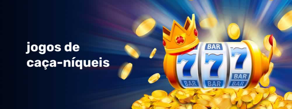 2019queens 777.com166bet bet A casa de apostas é uma plataforma completa em termos de mercado, serviços e recursos, cujas particularidades devem ser escrutinadas pela marca, como os rigorosos termos e condições das ofertas de bónus de boas-vindas oferecidas na plataforma.